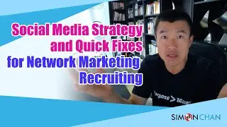 Social Media Strategy and Quick Fixes for Network Marketing Recruiting
