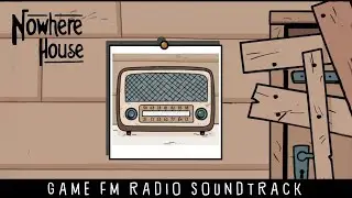 FM Radio Channel: 81.63 - Nowhere House OST | [HQ]
