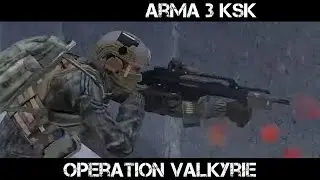 ArmA 3 German KSK Gameplay - Operation Valkyrie