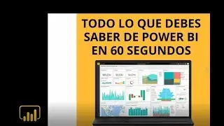 Todo lo que debes saber de Power BI en 60 segundos 📊