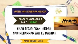 MATERI PAIBP KELAS 4 SEMESTER 1 KISAH PERJALANAN HIJRAH NABI MUHAMMAD SAW KE MADINAH