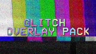 Glitch Overlay Pack - TV, Noise, Error, Static Overlays