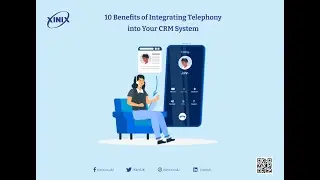 10 Benefits of Integrating Telephony into Your CRM System
