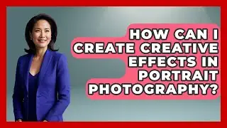 How Can I Create Creative Effects in Portrait Photography? | Image Review Studio News