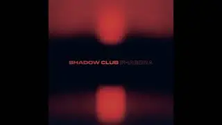 Shadow Club - Phaedra 2 - ECHOLP003