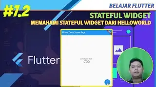 #7.2 Belajar Flutter - Memahami Statefull Widget dari Basic Helloworld Flutter