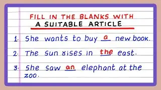 FILL IN THE BLANKS WITH SUITABLE ARTICLES | WHERE NECESSARY
