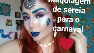 Maquiagem de Sereia Para o Carnaval