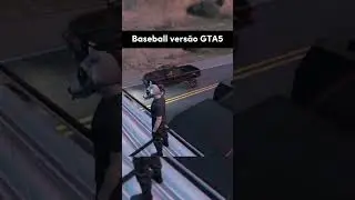 Baseball VERSÃO GTA5 #shorts #gta5