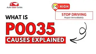 What is P0035 : Engine Error Code Causes Explained