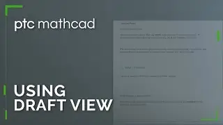 Using Draft View in Mathcad Prime