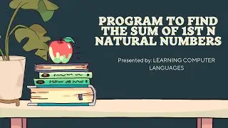Program To Find The Sum Of 1st N Natural Numbers