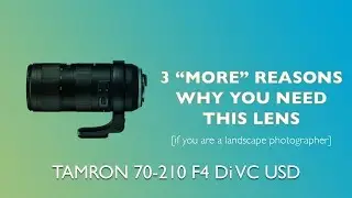 70-200 lens for Landscape Photography ft Tamron 70-210 F4 Di VC USD