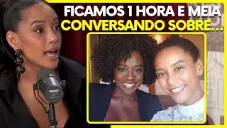 TAÍS ARAÚJO MEETING VIOLA DAVIS | PodcatsDelas Clips