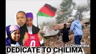 DEDICATE TO CHILIMA MIXTAPE - DJ Chizzariana