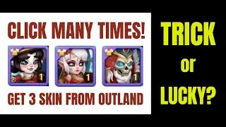 CLICK MANY TIMES to GET SKIN from OUTLAND! TRICK or LUCKY?
