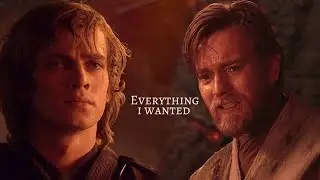 Obi wan & Anakin/ Everything i wanted (edit)