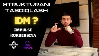 Strukturani to'g'ri aniqlash | IDM | Bozor Strukturasi | Smart Money | Implus va Korreksiya