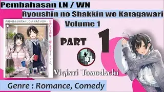 Pembahasan Web Novel Ryoushin no Shakkin Volume 1 Part I