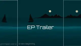 a new beginning (Music EP Trailer)