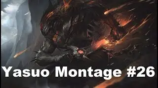 Yasuo Montage #26 || Wind Of Change
