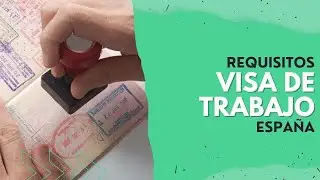 📑 Requisitos para VISA de TRABAJO en ESPAÑA💼✈️