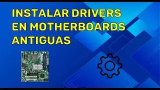 Como instalar drivers para motherboards antiguas