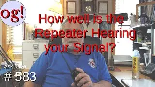How well is the Repeater Hearing your Signal? (