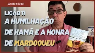 A Humilhação de Hamã e a Honra de Mardoqueu | ​⁠Lição 11 | CPAD | EBD | ​⁠​⁠@Cirozibordi
