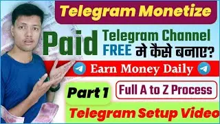 How To Create Telegram Paid Channel | Paid Telegram Channel Kese Create Karen Part 1(Telegram Setup)