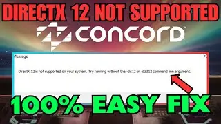FIX Concord DirectX 12 Not Supported On Your System Error (EASY FIXES)
