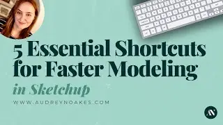 5 essential shortcuts for faster modelling in SKETCHUP