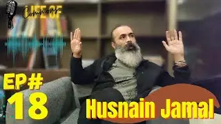 Darrhi Wala ft. Husnain Jamal | 18 | LoC Podcast