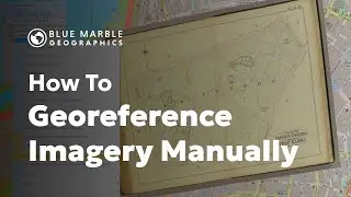 How to Georeference Imagery in Global Mapper