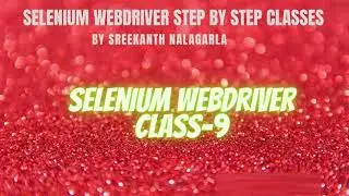 Selenium Classes | Selenium Tutorial | Class9