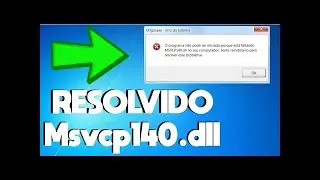 Como resolver Erro msvcp140.dll de PROGRAMAS E JOGOS definitivamente em 25/04/22