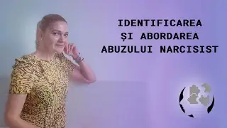 IDENTIFICAREA SI ABORDAREA ABUZULUI NARCISIST