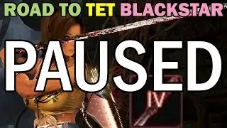 BDO - Road To TET Blackstar Part 12: Pausing The Journey... For Something Greater