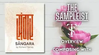 The Sampleist - Sangara by Richard Harvey and Orchestral Tools - Overview - Composing With