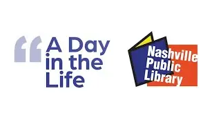 A Day In The Life | Nashville Public Library