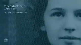 Thy Catafalque - Kék ég karaván 2020