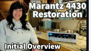 Marantz 4430 Quad Receiver Restoration...Overview (Part 1)