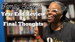 FAMILY SUBJECTS YEAR END REVIEW | Curriculum Review for 2023-24 Homeschool Year