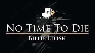 Billie Eilish - No Time To Die - Piano Karaoke Instrumental Cover with Lyrics