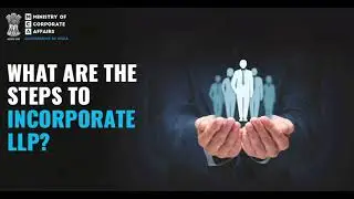 What are the steps to incorporate LLP | Steps to incorporate LLP | MCA 
