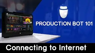 Production Bot 101: Connecting to the Internet