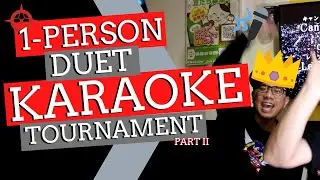 Karaoke Tournament! | 1-Person Duets | Part 2