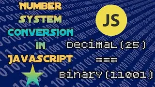 Number system conversion in JavaScript | Convert decimal to binary, octal and hexadecimal