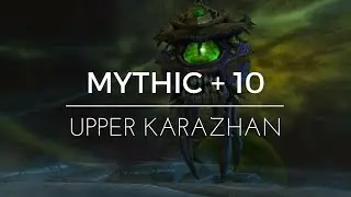 M+10 Return to Karazhan: Upper Skwin (Tank) PoV