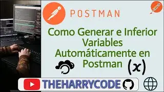 Curso de Postman | Como Generar e Inferior Variables Automáticamente en Postman